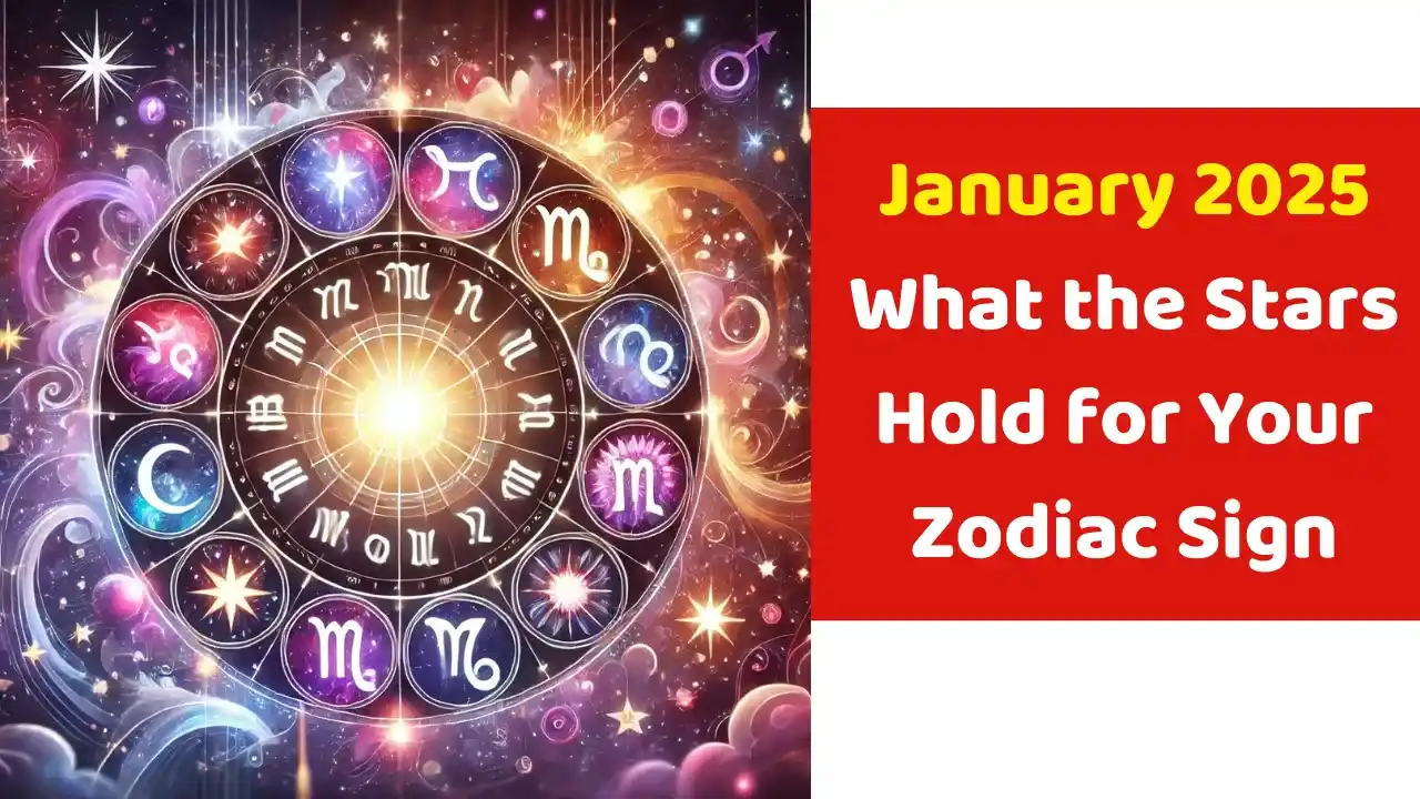 Astrological Predictions for January 25, 2025 What the Stars Hold for Your Zodiac Sign