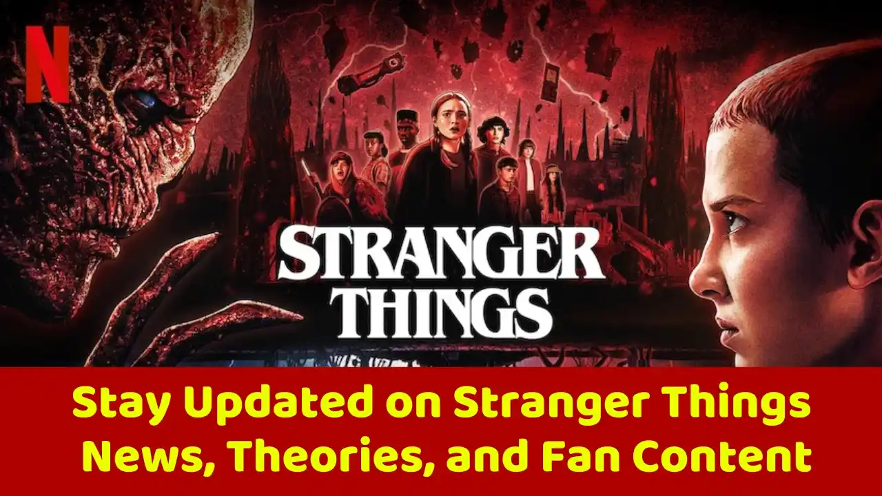 Stay Updated on Stranger Things: News, Theories, and Fan Content